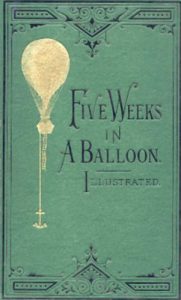 Five Weeks in a Balloon by Jules Verne, author, novelist, writer, book, fiction, travel, adventure, Africa