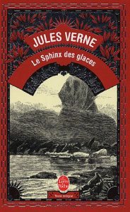 An Antarctic Mystery by Jule sVerne, La Sphinx des glaces, author, novelist, book, writer, french, english