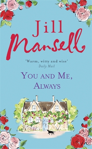 You and Me Always, Jill Mansell, Author, Writer, Romance, Chick-lit