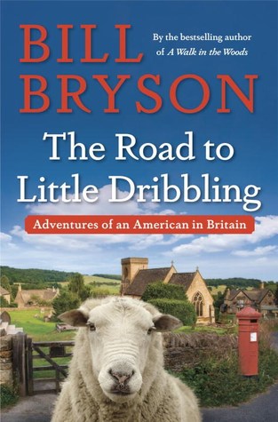 The Road to Little Dribbling by Bill Bryson, author, writer, UK,