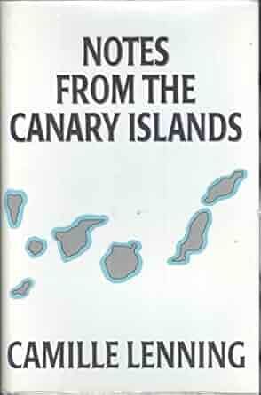 Notes from the Canary Islands by Camille Lenning