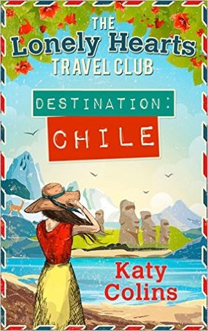 Destination Chile, Katy Colins, Author of Destination Thailand, Travel Book, Chile, Travel, Travelling, Travelling Book Junkie