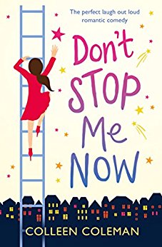 Don’t Stop Me Now by Colleen Coleman, book, novel, fiction, writing, Travelling Book Junkie, March new release