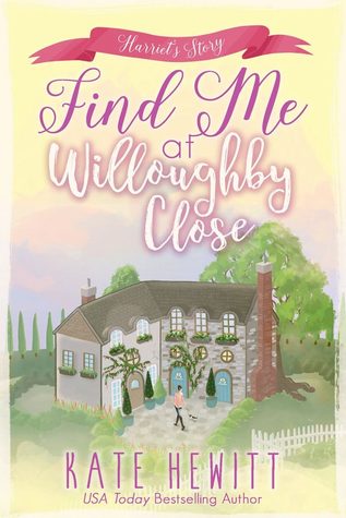 Find Me at Willoughby Close, Kate Hewitt, book, novel, fiction, writing, Travelling Book Junkie, March new release