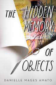 The Hidden Memory of Objects by Danielle Mages Amato, fiction, writing, book, novel, Travelling Book Junkie, March new release