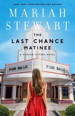 The Last Chance Matinee by Mariah Stewart, fiction, novel, book, writing, Trvelling Book Junkie, March new release