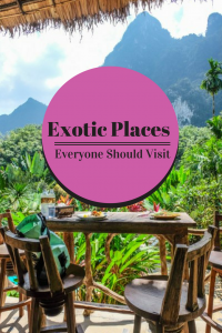 Exotic Places