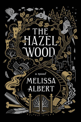 January 2018, The Hazel Wood, Fairytales, Melissa Albert