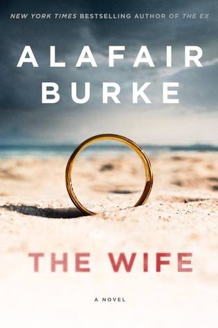 January 2018, The Wife, Alafair Burke, Novel, Book