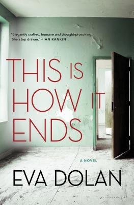 January 2018, Eva Dolan, This is How it ends