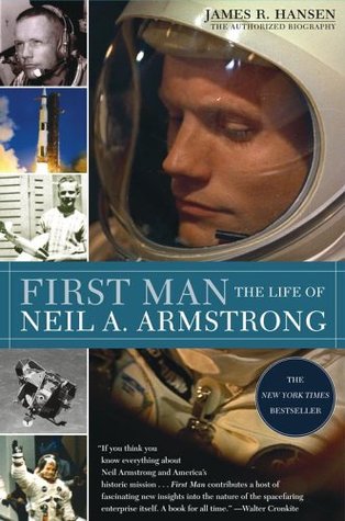 Book to film, First Man: The Life of Neil A. Armstrong by James R. Hansen