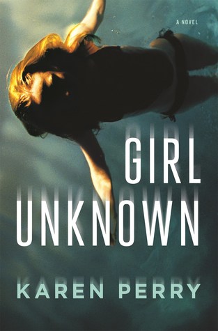 February book release, Girl Unknown, Karen Perry, Thriller, Crime