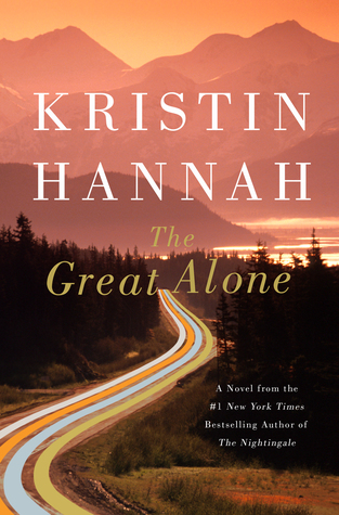 February book release, The Great Alone, Kristin Hannah 