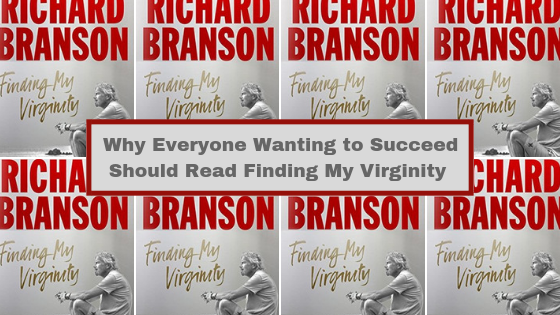 Sir Richard Branson's autobiography Finding My Virginity