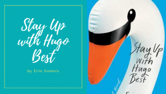 Stay Up with Hugo Best, a humourous fictional comedy written by Erin Somers