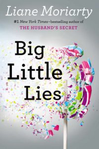 Big Little Lies by Laine Moriarty similar to Pretty Guilty Women