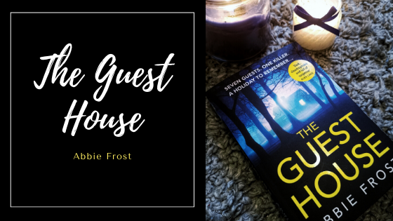 Review: The Guest House by Abbie Frost - Travelling Book Junkie