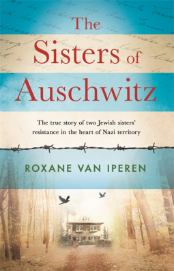 The Sisters of Auschwitz by Roxane van Iperen