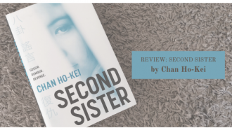 Second Sister by Chan Ho Kei is an emotive read about cyberbullying, sexual harassment and suicide