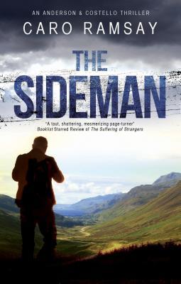 The Sideman by Caro Ramsay, is the 10th book in the Anderson-Costello Scottish police drama series