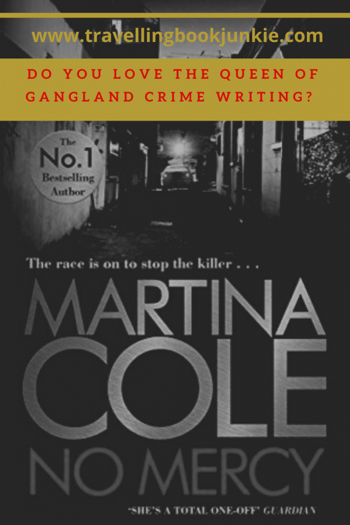 No Mercy by Martina Cole, t he queen of gangland crime writing in the UK. Read my full review @tbookjunkie to find out what I really thought of this #crime #fiction novel. 