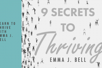 9 Secrets to thriving by Emma J. Bell is an audible original that will help you to go from simply surviving to thriving.