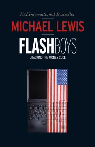 Flash Boys by Michael Lewis was written to highlight the issues within Wall Street and the stock market.