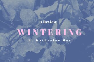 Wintering by Katherine May is a non fictional read about how to cope during the colder months.