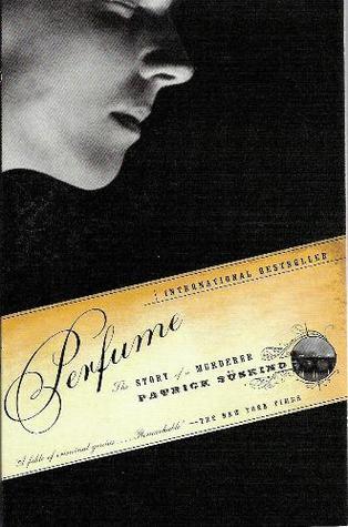 Perfume is a crime novel by Patrick Süskind, 