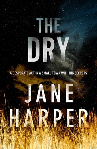 The Dry, the first crime novel by Jane Harper