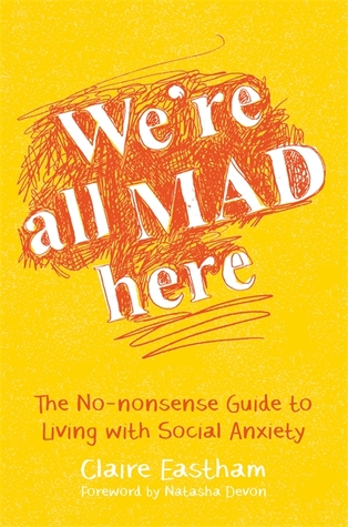 We're all mad here is a great source of reading material for those struggling with anxiety