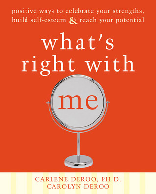 What's right with me a book to improve your self-esteem and reading this is a great source of therapy