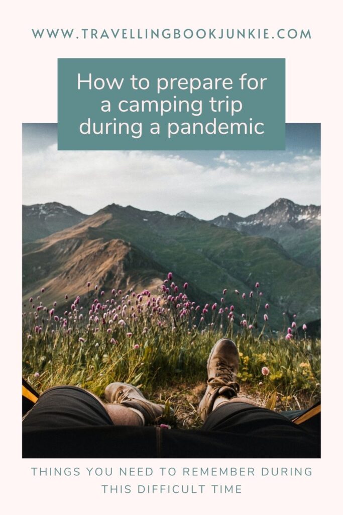 How to prepare and camping during a pandemic. The key things to remember during this difficult time. Read our top tips via @tbookjunkie