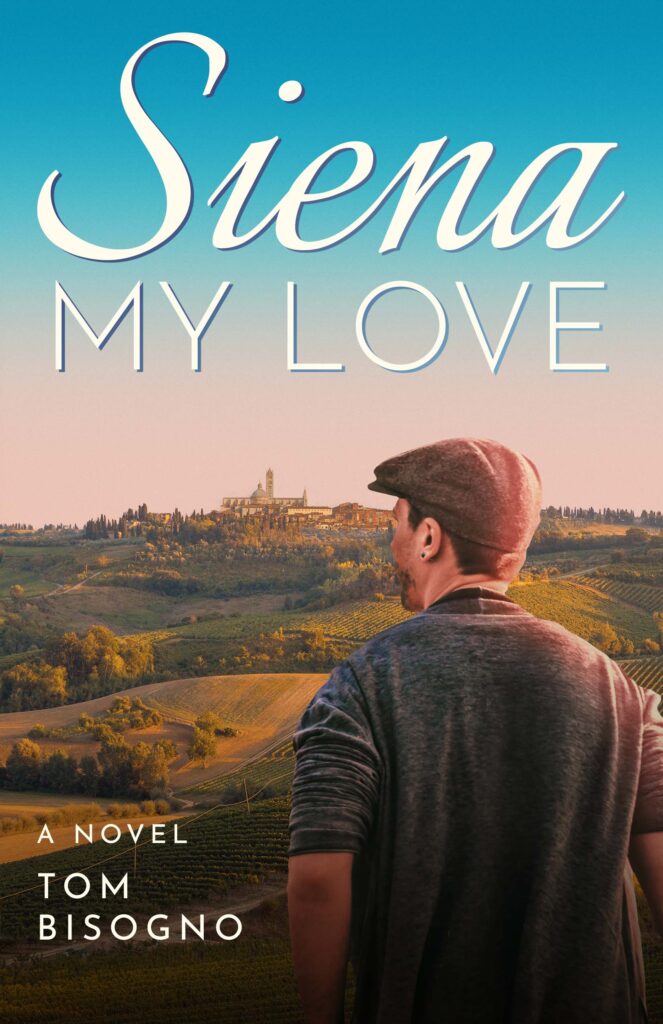 Siena, My Love by Tom Bisogno