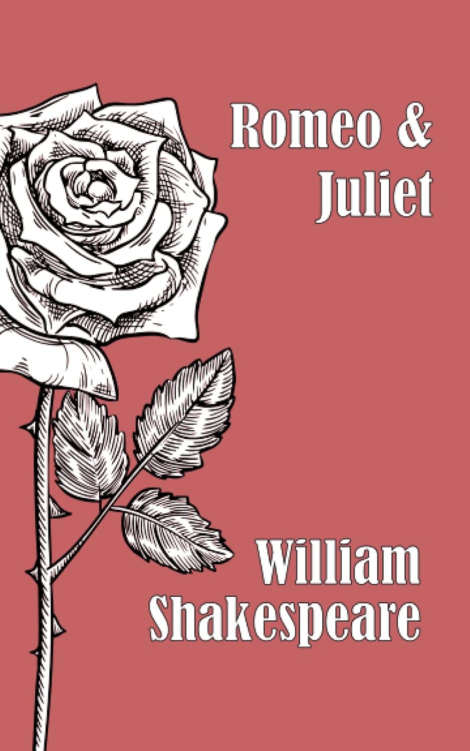 Romeo and Juliet by William Shakespeare