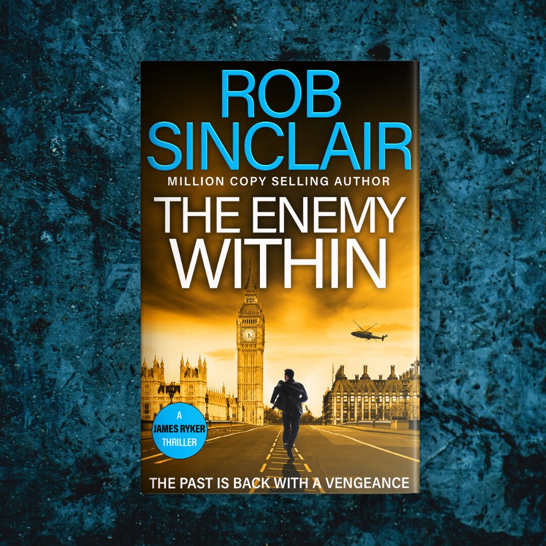 The Enemy Within by Rob Sinclair part of the James Ryker series