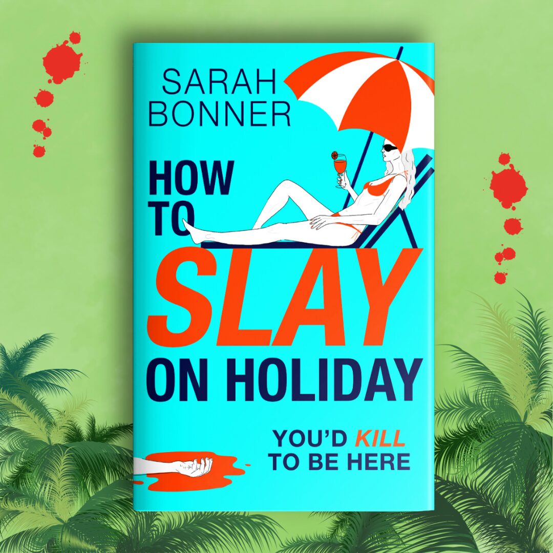 How to Slay on Holiday by Sarah Bonner 